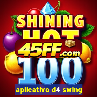 aplicativo d4 swing